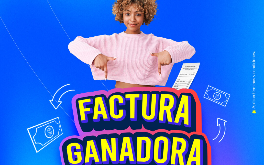 TÉRMINOS Y CONDICIONES CAMPAÑA «FACTURA GANADORA»