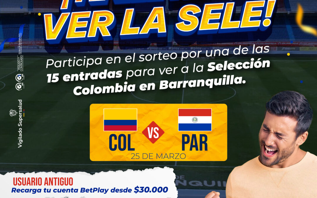 Términos y condiciones campaña ¡BETPLAY Y SUPERGIROS TE LLEVAN A VER LA SELE!